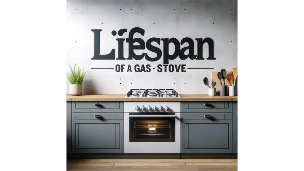 Expert Advice on Gas Stove Lifespan 2 How long a gas stove last