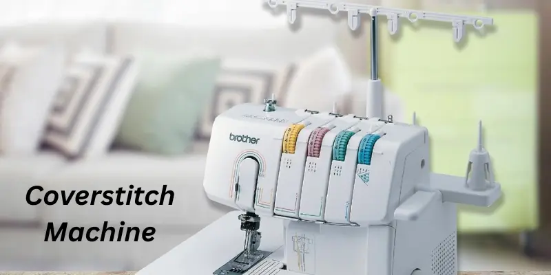 When to Acquire a More Powerful Coverstitch Machine for Your Sewing Business 1 Coverstitch Machine